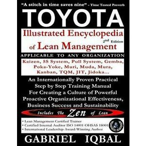 Toyota Illustrated Encyclopedia of Lean Management: An Internationally Proven Practical Step by Step Training Manual for Creating a Culture of Powerfu imagine