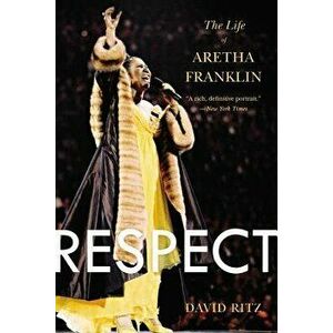 Respect: The Life of Aretha Franklin, Paperback - David Ritz imagine