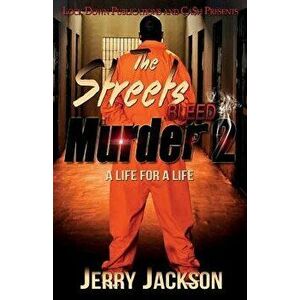 The Streets Bleed Murder 2: A Life for a Life, Paperback - Jerry Jackson imagine