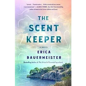 The Scent Keeper, Hardcover - Erica Bauermeister imagine