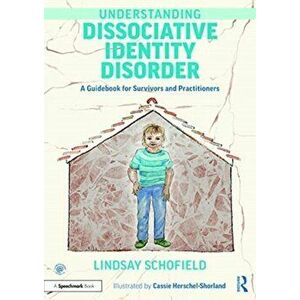 Understanding Dissociative Identity Disorder. A Guidebook for Survivors and Practitioners, Paperback - *** imagine