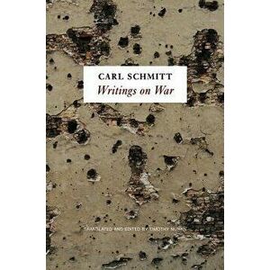 Writings on War, Paperback - Carl Schmitt imagine