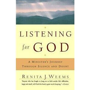 Listening for God: A Ministers Journey Through Silence and Doubt, Paperback - Renita J. Weems imagine