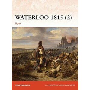 Waterloo 1815 (2): Ligny, Paperback - John Franklin imagine