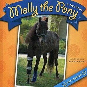 Molly the Pony: A True Story, Hardcover - Pam Kaster imagine