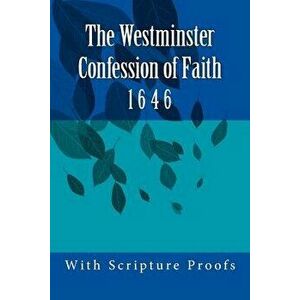 The Westminster Confession of Faith, Paperback - By Various Authors imagine