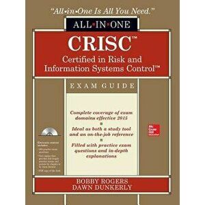 Crisc Certified in Risk and Information Systems Control All-In-One Exam Guide, Hardcover - Bobby E. Rogers imagine