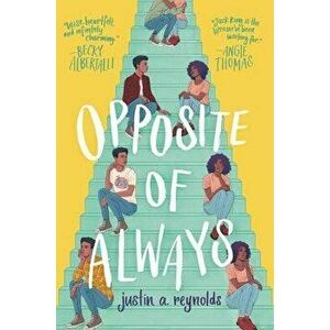 Opposite of Always, Hardcover - Justin A. Reynolds imagine