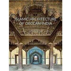 Islamic Architecture of Deccan India, Hardcover - George Michell imagine
