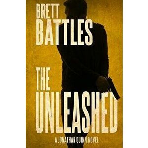 The Unleashed, Paperback - Brett Battles imagine