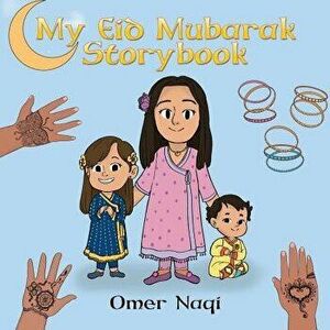 My Eid Mubarak Storybook, Paperback - Omer Naqi imagine