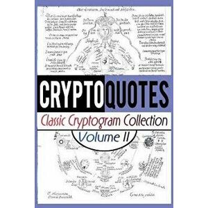 Cryptoquotes: Classic Cryptogram Collection, Vol. 2, Paperback - Luke Maximilian Cray imagine
