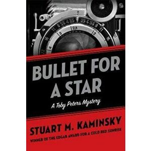 Bullet for a Star, Paperback - Stuart M. Kaminsky imagine