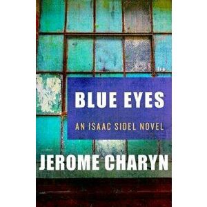 Blue Eyes, Paperback - Jerome Charyn imagine