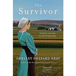 The Survivor, Paperback - Shelley Shepard Gray imagine