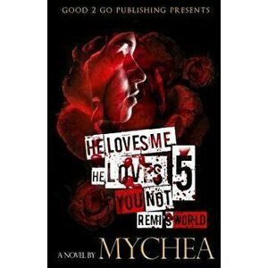 He Loves Me, He Loves You Not PT 5, Paperback - Mychea imagine