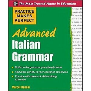 Advanced Italian Grammar, Paperback - Marcel Danesi imagine
