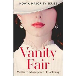 Vanity Fair (Collins Classics), Paperback - William Makepeace Thackeray imagine