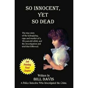 So Innocent Yet So Dead, Paperback - Bill Davis imagine