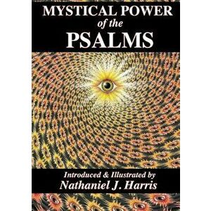 Mystical Power of the Psalms, Paperback - Nathaniel J. Harris imagine