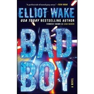Bad Boy, Paperback - Elliot Wake imagine