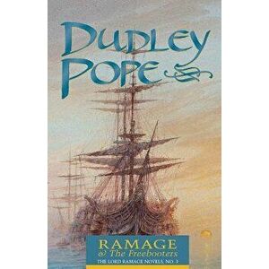 Ramage & the Freebooters: The Lord Ramage Novels, Paperback - Dudley Pope imagine