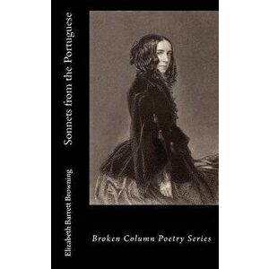 Sonnets from the Portuguese, Paperback - Elizabeth Barrett Browning imagine