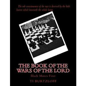 The Book of the Wars of the Lord: Numbers 21: 14, Paperback - Ti Burtzloff imagine