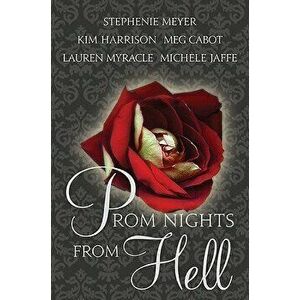 Prom Nights from Hell, Paperback - Stephenie Meyer imagine