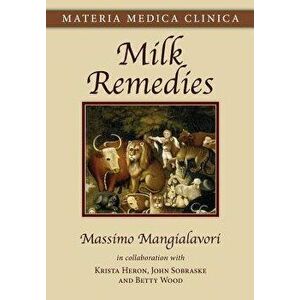 Milk Remedies, Paperback - Massimo Mangialavori imagine