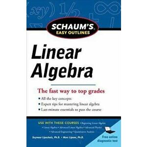 Schaum's Easy Outlines Linear Algebra, Paperback - Seymour Lipschutz imagine