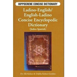 Ladino-English/English-Ladino Concise Dictionary, Paperback - Elli Kohen imagine