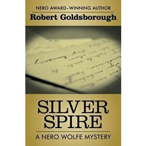 Silver Spire, Paperback - Robert Goldsborough imagine