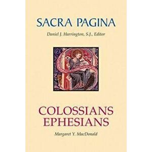 Sacra Pagina: Colossians and Ephesians, Paperback - Margaret Y. MacDonald imagine