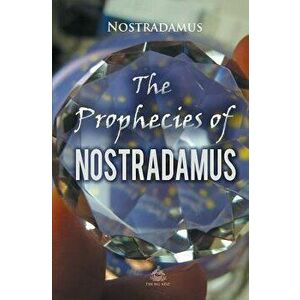 The Prophecies of Nostradamus, Paperback - Nostradamus imagine