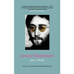 Lennon Remembers: The Full Rolling Stone Interviews from 1970, Paperback - Jann S. Wenner imagine