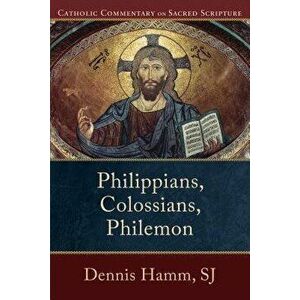 Philippians, Colossians, Philemon, Paperback - Dennis Sj Hamm imagine