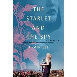 The Starlet and the Spy, Paperback - Ji-Min Lee imagine