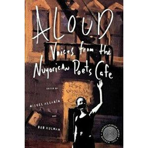 Aloud: Voices from the Nuyorican Poets Cafe - Miguel Algarin imagine
