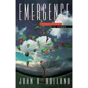 Emergence: From Chaos to Order, Paperback - John H. Holland imagine