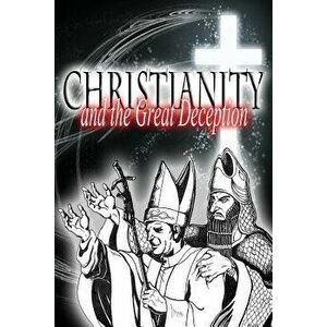 Christianity and the Great Deception, Paperback - Rav Sha'ul imagine