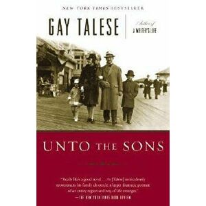 Unto the Sons, Paperback - Gay Talese imagine