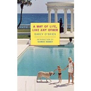 A Way of Life, Like Any Other, Paperback - Darcy O'Brien imagine