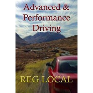 Advanced and Performance Driving, Paperback - Reg Local imagine