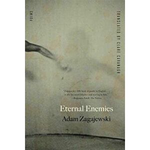 Eternal Enemies, Paperback - Adam Zagajewski imagine
