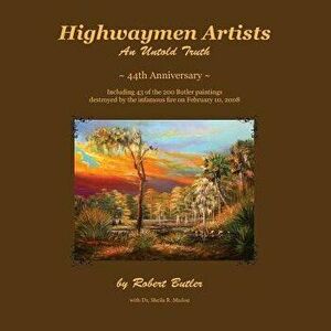 Highwaymen Artists: An Untold Truth, Paperback - Robert Butler imagine