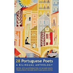 28 Portuguese Poets: A Bilingual Anthology, Hardcover - Richard Zenith imagine