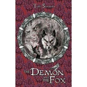 The Demon and the Fox, Paperback - Tim Susman imagine