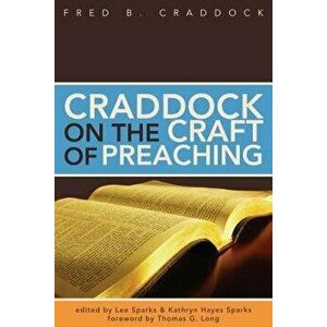 Craddock on the Craft of Preaching, Hardcover - Fred B. Craddock imagine