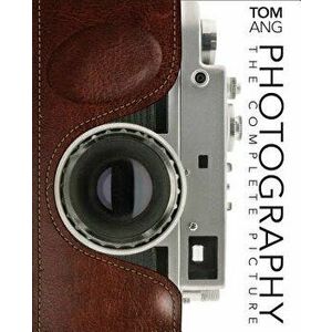 Photography: History. Art. Technique, Hardcover - Tom Ang imagine